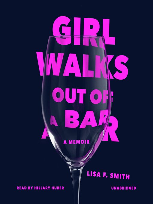 Title details for Girl Walks Out of a Bar by Lisa F. Smith - Available